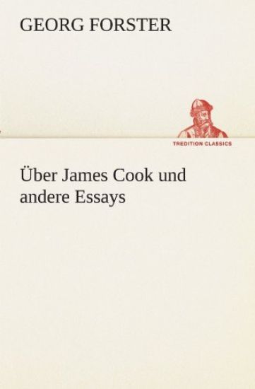 Über James Cook und andere Essays