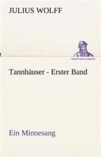 Tannhäuser - Erster Band