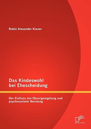 Das Kindeswohl bei Ehescheidung