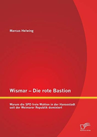 Wismar - Die rote Bastion