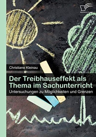 Der Treibhauseffekt als Thema im Sachunterricht