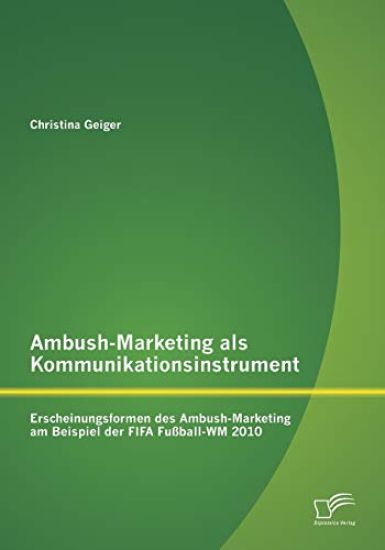Ambush-Marketing als Kommunikationsinstrument