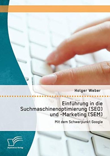 Einführung in die Suchmaschinenoptimierung (SEO) und -Marketing (SEM)