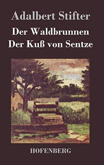 Der Waldbrunnen / Der Kuß von Sentze