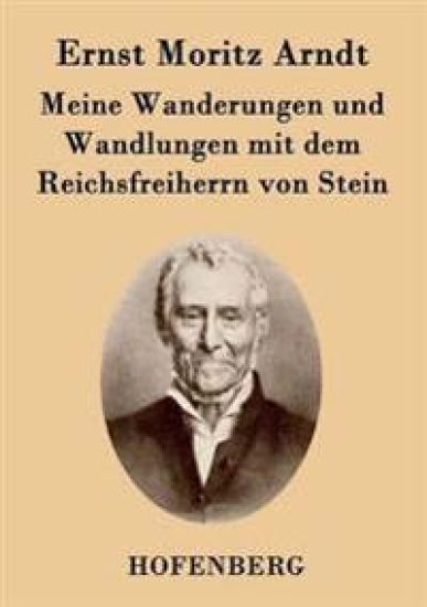 Meine Wanderungen und Wandlungen mit dem Reichsfreiherrn von Stein