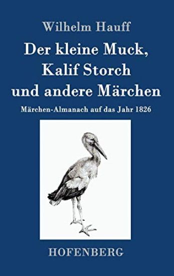 Der kleine Muck, Kalif Storch und andere Märchen