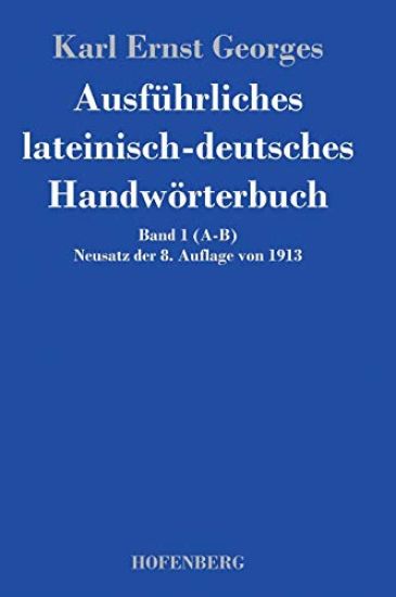 Ausführliches lateinisch-deutsches Handwörterbuch
