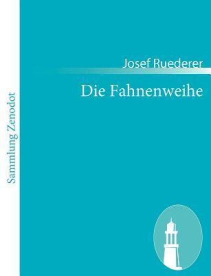Die Fahnenweihe