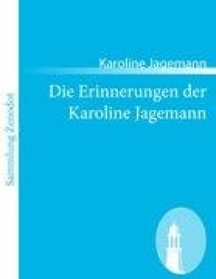 Die Erinnerungen der Karoline Jagemann