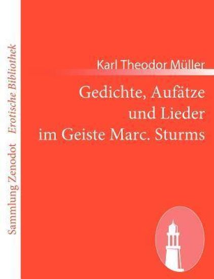 Gedichte, Aufätze und Lieder im Geiste Marc. Sturms