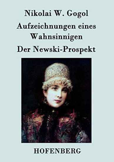 Kansikuva: Aufzeichnungen eines Wahnsinnigen / Der Newski-Prospekt