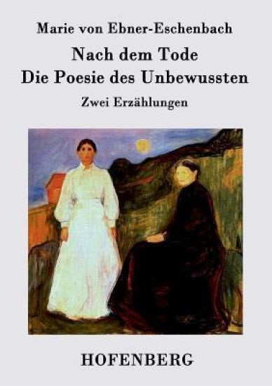 Nach dem Tode / Die Poesie des Unbewussten