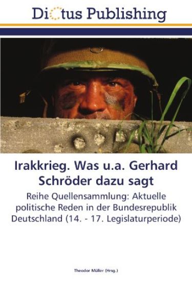Irakkrieg. Was u.a. Gerhard Schröder dazu sagt