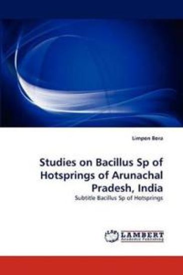 Studies on Bacillus Sp of Hotsprings of Arunachal Pradesh, India