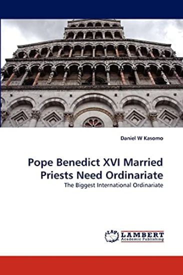 Pope Benedict XVI Married Priests Need Ordinariate