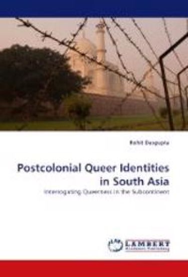 Postcolonial Queer Identities in South Asia