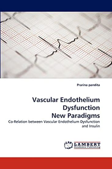 Vascular Endothelium Dysfunction New Paradigms