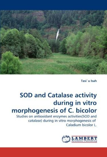 Sod and Catalase Activity During in Vitro Morphogenesis of C. Bicolor