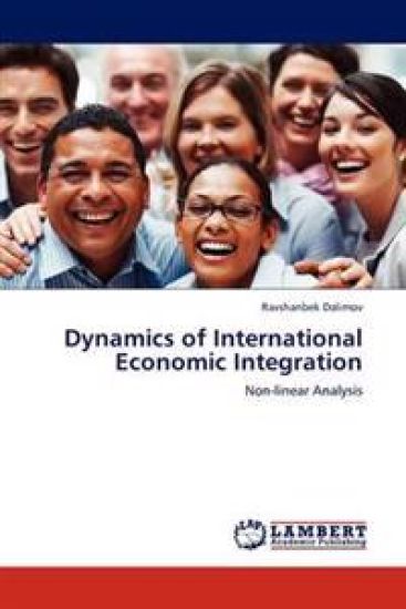 Dynamics of International Economic Integration