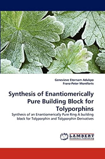 Synthesis of Enantiomerically Pure Building Block for Tolyporphins