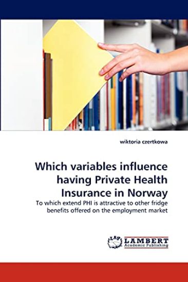 Which Variables Influence Having Private Health Insurance in Norway