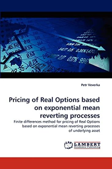 Pricing of Real Options based on exponential mean reverting processes