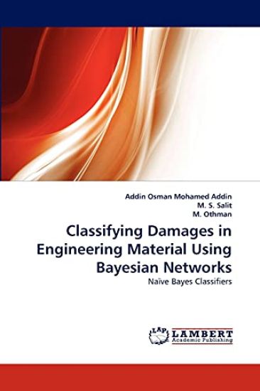 Classifying Damages in Engineering Material Using Bayesian Networks