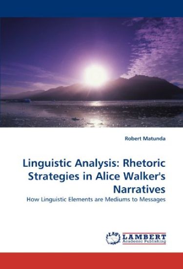 Linguistic Analysis: Rhetoric Strategies in Alice Walker's Narratives
