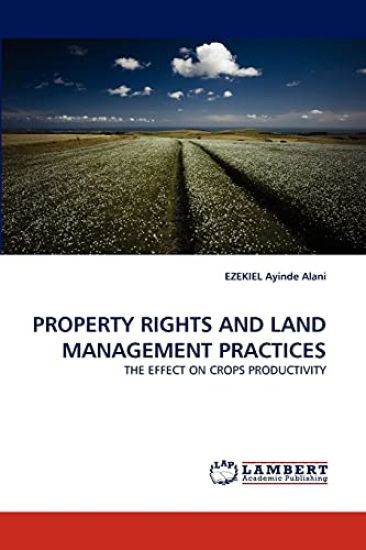 Property Rights and Land Management Practices