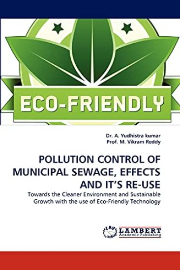 Pollution Control of Municipal Sewage, Effects and It's Re-Use
