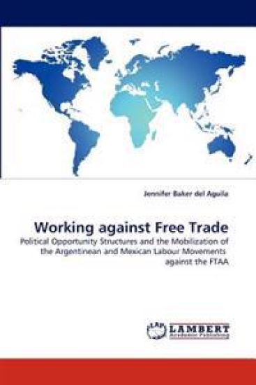 Working Against Free Trade