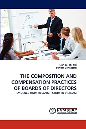 The Composition and Compensation Practices of Boards of Directors