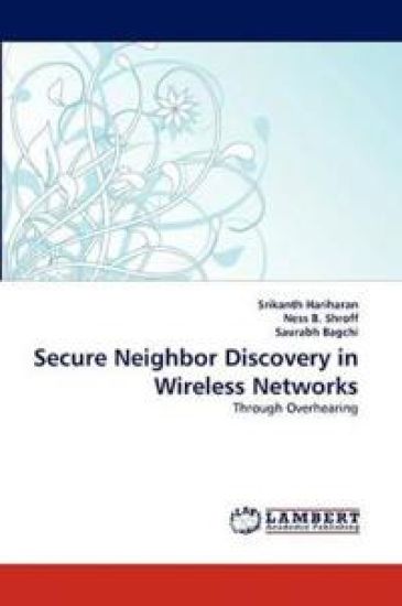 Secure Neighbor Discovery in Wireless Networks