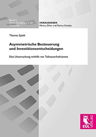 Asymmetrische Besteuerung und Investitionsentscheidungen