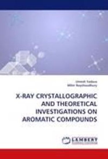 X-Ray Crystallographic and Theoretical Investigations on Aromatic Compounds