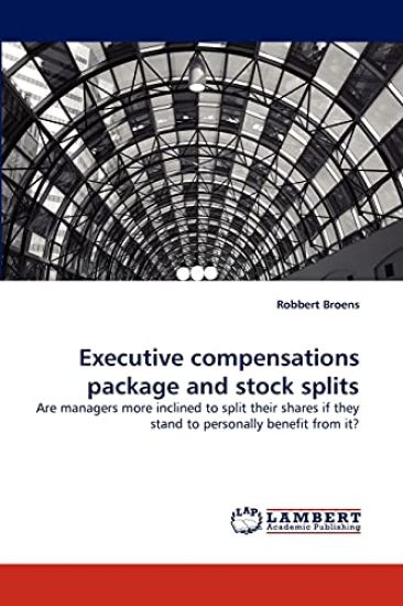 Executive Compensations Package and Stock Splits