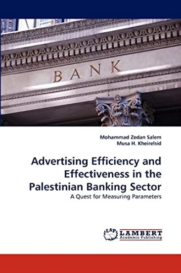 Advertising Efficiency and Effectiveness in the Palestinian Banking Sector