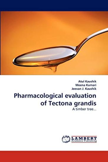 Pharmacological Evaluation of Tectona Grandis