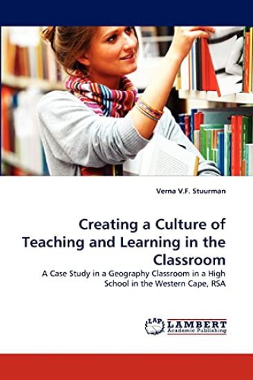 Creating a Culture of Teaching and Learning in the Classroom
