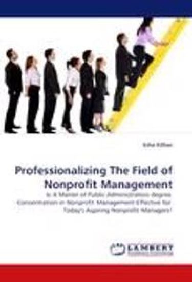 Professionalizing the Field of Nonprofit Management
