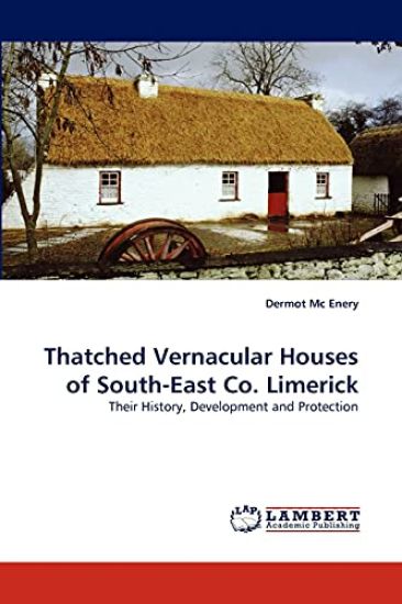 Thatched Vernacular Houses of South-East Co. Limerick