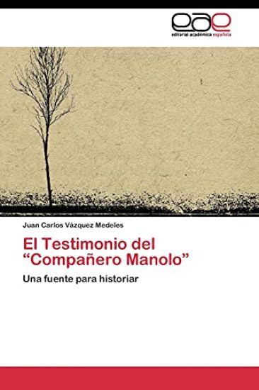 El Testimonio del "Compañero Manolo"