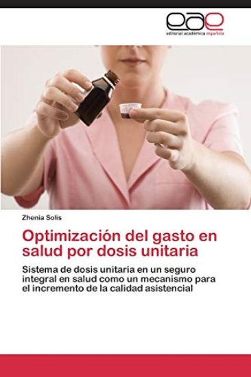 Optimización del gasto en salud por dosis unitaria