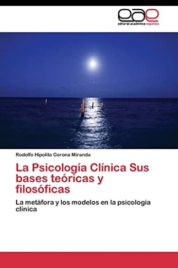 La Psicología Clínica Sus bases teóricas y filosóficas