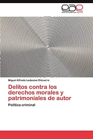 Delitos Contra Los Derechos Morales y Patrimoniales de Autor