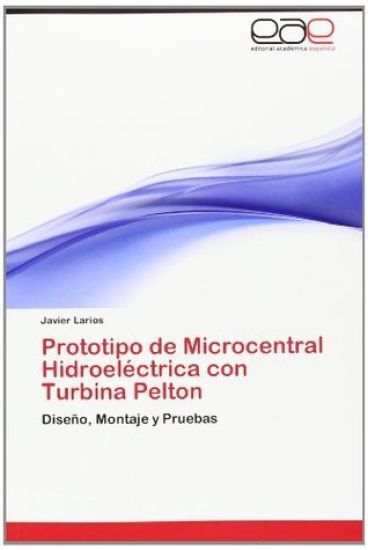 Prototipo de Microcentral Hidroeléctrica con Turbina Pelton