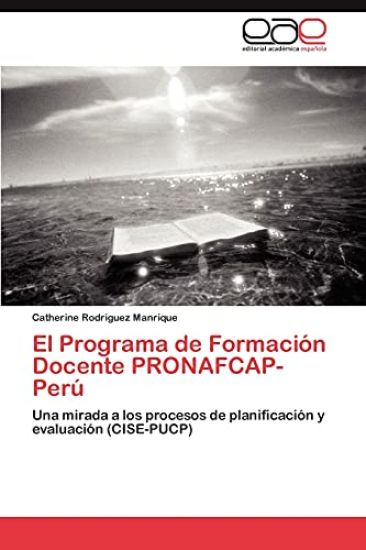 El Programa de Formación Docente PRONAFCAP-Perú