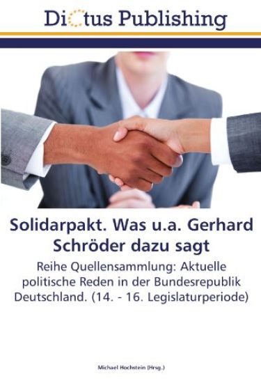 Solidarpakt. Was u.a. Gerhard Schröder dazu sagt
