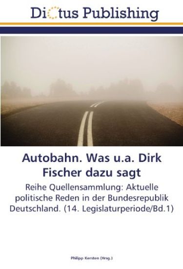 Autobahn. Was u.a. Dirk Fischer dazu sagt
