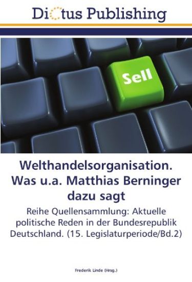 Welthandelsorganisation. Was u.a. Matthias Berninger dazu sagt